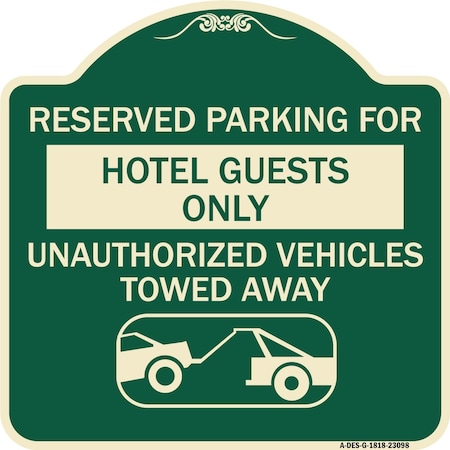 Reserved Parking For Hotel Guests Only Unauthorized Vehicles Towed Away Aluminum Sign